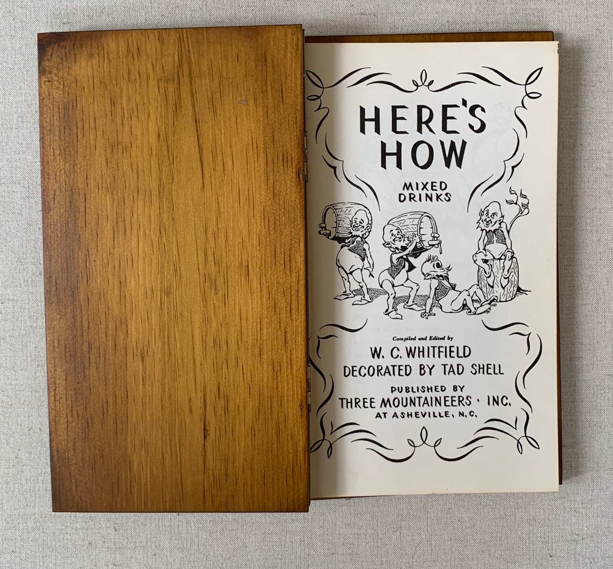 40s Cocktail Bar Book 1941 Here's How Mixed Drinks Wood Cover Published by Three Mountaineers, Inc