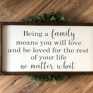 Being a family framed wooden sign