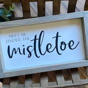 Meet Me Under the Mistletoe Framed Wooden Sign