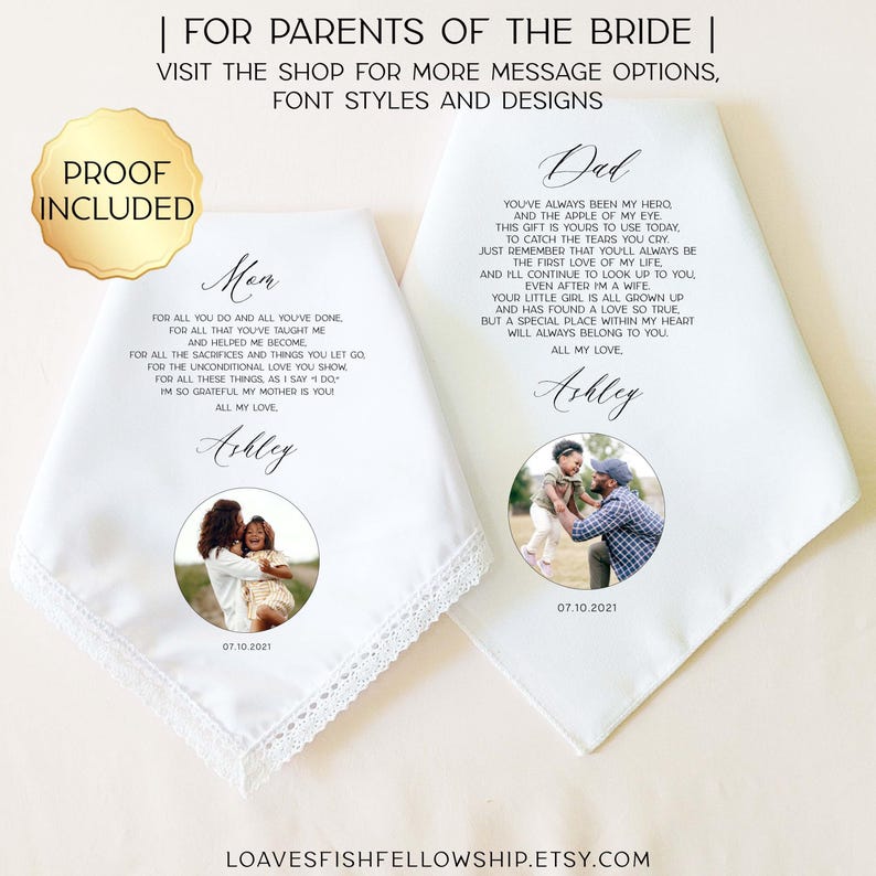 May include: White handkerchiefs with personalized messages and photos, designed for parents of the bride. One says "Mom" and the other says "Dad", with a photo and the name "Ashley" on each. Includes a proof included seal.
