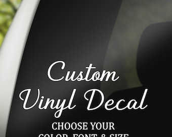 Custom Vinyl Decal, Create Your Own Decal, Personalized Car Decal, Laptop Decal, Design Your Own, Business Logo