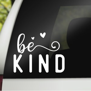 Be Kind Decal, Kindness Decal, Motivational Quote, Laptop Decal, Tumbler Decal image 2