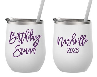 Birthday Squad Wine Tumbler, 21st Birthday Gift, Wine Lover Gift, 40th Birthday, Girls Weekend Cups, Gift for Sister