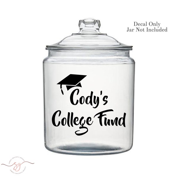 College Fund Saving Jar Decal, College Tuition Savings, Teen Graduation Gift