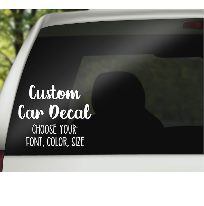 Custom Vinyl Decal Create Your Own Decal Personalized Car Etsy