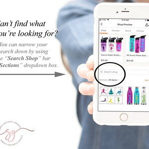 May include: A screenshot of a mobile phone displaying a shop preview page. The page shows a search bar with the text "Search shop" and a dropdown menu with the text "Sections: All Items". The page also shows a list of products, including water bottles with different designs and prices. The products are categorized as "Dance Water Bottle..." and "RN Nurse Water Bott...".