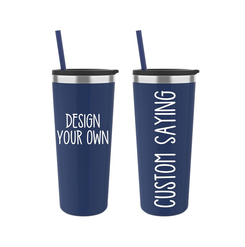 Design Your Own Tumbler Custom Saying Travel Tumbler Etsy