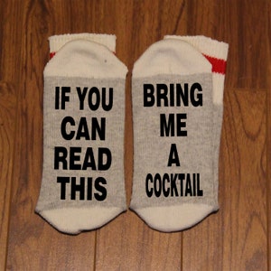 If You Can Read This ... Bring Me A Cocktail (Word Socks - Funny Socks - Novelty Socks)