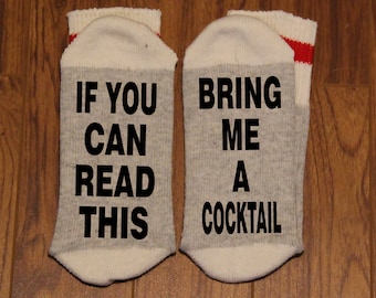 If You Can Read This ... Bring Me A Cocktail (Word Socks - Funny Socks - Novelty Socks)