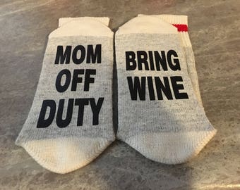 Mom Off Duty ... Bring Wine (Word Socks - Funny Socks - Novelty Socks)