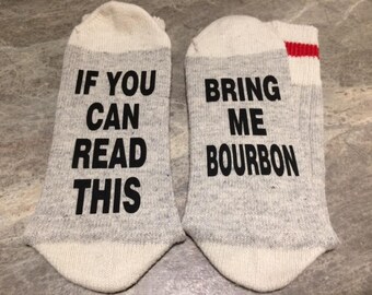 If You Can Read This ... Bring Me Bourbon (Word Socks - Funny Socks - Novelty Socks)