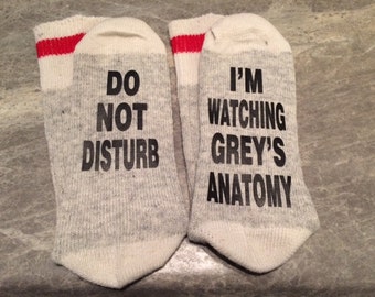 Do Not Disturb ... I'm Watching Grey's Anatomy (Word Socks - Funny Socks - Novelty Socks)