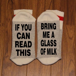 If You Can Read This ... Bring Me A Glass Of Milk (Word Socks - Funny Socks - Novelty Socks)