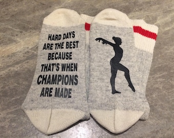 Hard Days Are The Best Because That's When Champions Are Made ... Gymnast (Word Socks - Funny Socks - Novelty Socks)