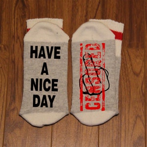 Have A Nice Day (Word Socks - Funny Socks - Novelty Socks) - With Middle Finger silhouette