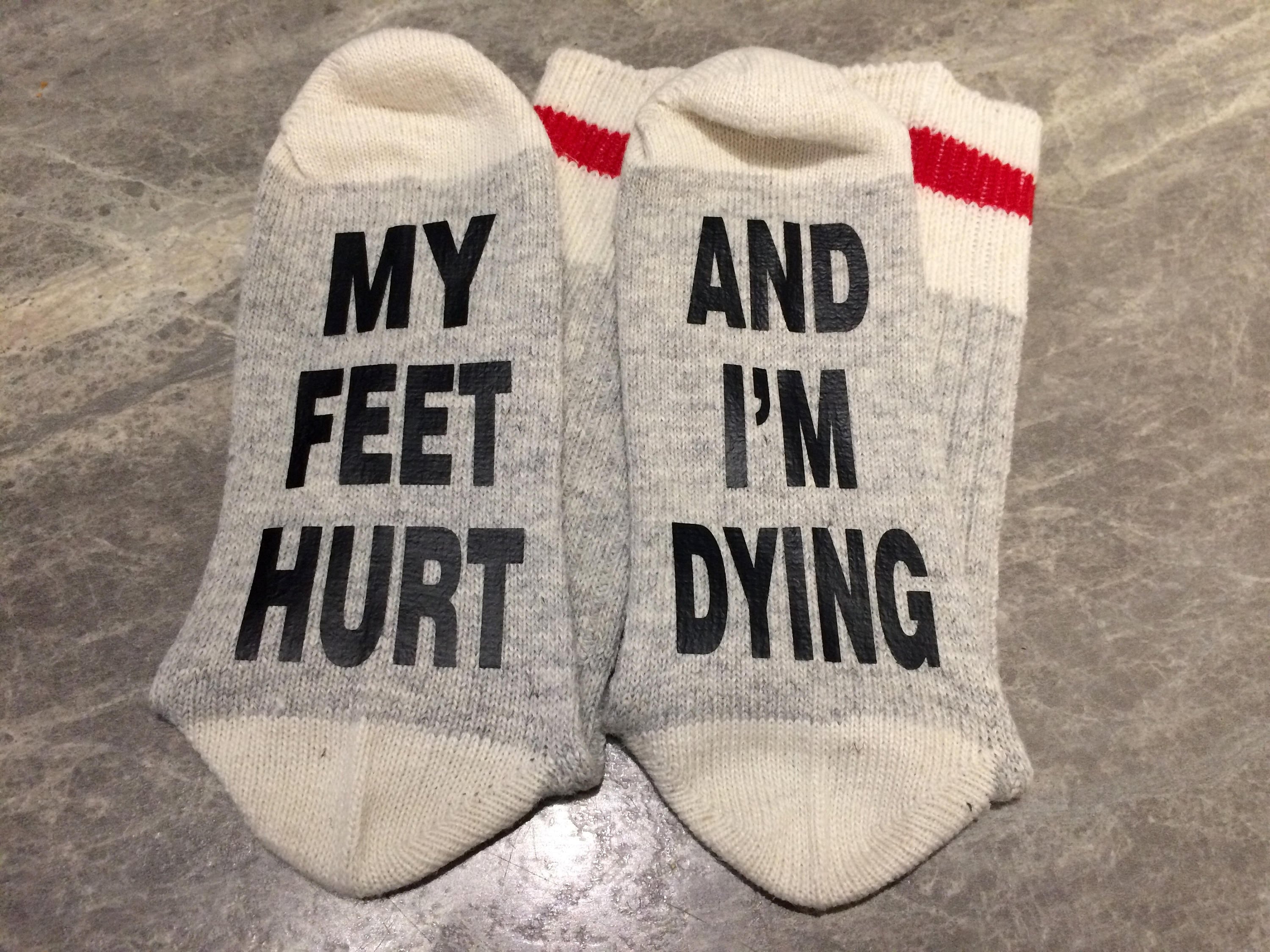 My Feet Hurt ... And I'm Dying Word Socks Funny Socks | Etsy