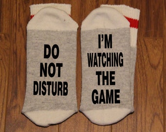 Do Not Disturb ... I'm Watching The Game (Word Socks - Funny Socks - Novelty Socks)