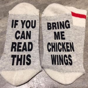If You Can Read This ... Bring Me Chicken Wings (Word Socks - Funny Socks - Novelty Socks)