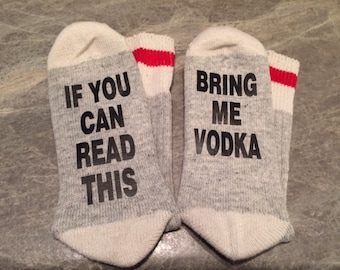 If You Can Read This ... Bring Me Vodka (Word Socks - Funny Socks - Novelty Socks)