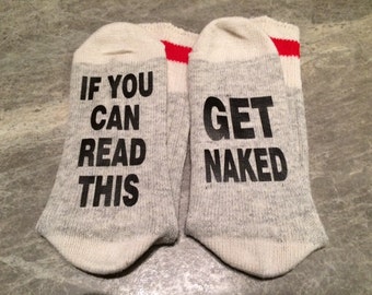 If You Can Read This ... Get Naked (Word Socks - Funny Socks - Novelty Socks)