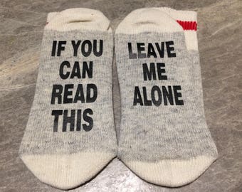 If You Can Read This ... Leave Me Alone (Word Socks - Funny Socks - Novelty Socks)