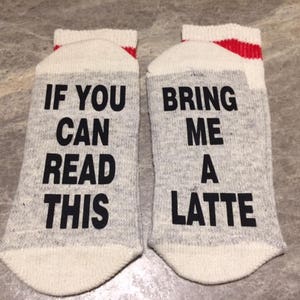 If You Can Read This ... Bring Me A Latte (Word Socks - Funny Socks - Novelty Socks)