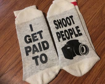I Get Paid ... To Shoot People (Word Socks - Funny Socks - Novelty Socks) with Camera silhouette