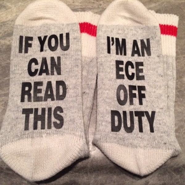 If You Can Read This ... I'm An ECE Off Duty (Word Socks - Funny Socks - Novelty Socks)