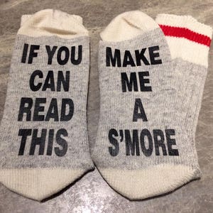 If You Can Read This ... Make Me A S&#39;More (Word Socks - Funny Socks - Novelty Socks)
