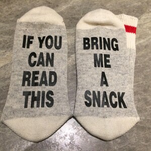 If You Can Read This ... Bring Me A Snack (Word Socks - Funny Socks - Novelty Socks)
