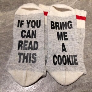 If You Can Read This ... Bring Me A Cookie (Word Socks - Funny Socks - Novelty Socks)