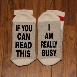 If You Can Read This ... I Am Really Busy (Word Socks - Funny Socks - Novelty Socks)