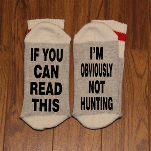 Wenn du das lesen kannst ... bin ich offensichtlich nicht auf der Jagd (Wort Socken - Lustige Socken - Neuheit Socken)