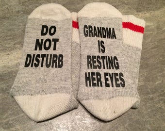 Do Not Disturb ... Grandma Is Resting Her Eyes (Word Socks - Funny Socks - Novelty Socks)