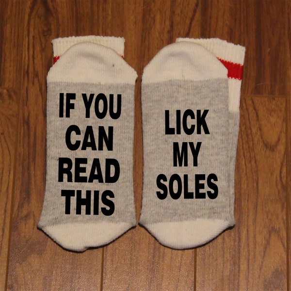 If You Can Read This ... Lick My Soles (Word Socks - Funny Socks - Novelty Socks)