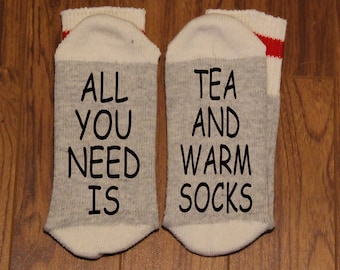 All You Need Is ... Tea And Warm Socks (Word Socks - Funny Socks - Novelty Socks)