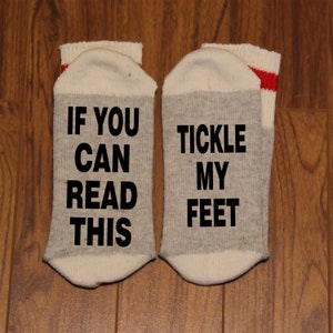 If You Can Read This ... Tickle My Feet (Word Socks - Funny Socks - Novelty Socks)