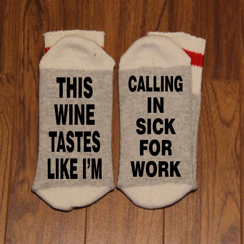 This Wine Tastes Like I'm ... Calling in Sick for Work word Socks Funny ...