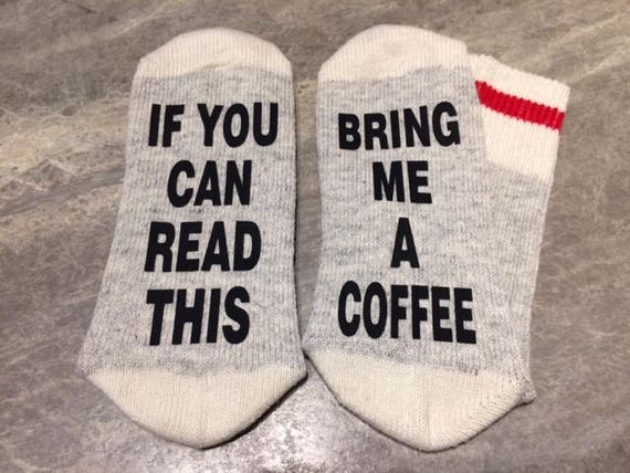 If You Can Read This ... Bring Me A Coffee Word Socks Funny | Etsy