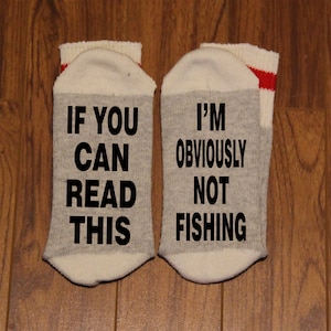 If You Can Read This ... I'm Obviously Not Fishing (Word Socks - Funny Socks - Novelty Socks)