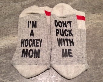 I'm A Hockey Mom ... Don't Puck With Me (Word Socks - Funny Socks - Novelty Socks)