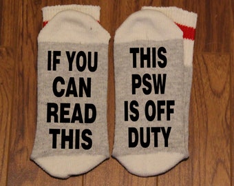 If You Can Read This ... This PSW Is Off Duty (Word Socks - Funny Socks - Novelty Socks)