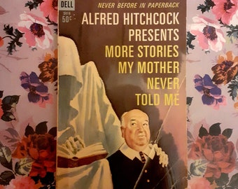 Vintage ~ Mass Market Paperback ~ Alfred Hitchcock Presents: More Stories My Mother Never Told Me by Alfred Hitchcock  ~ 1965 ~ BB # I