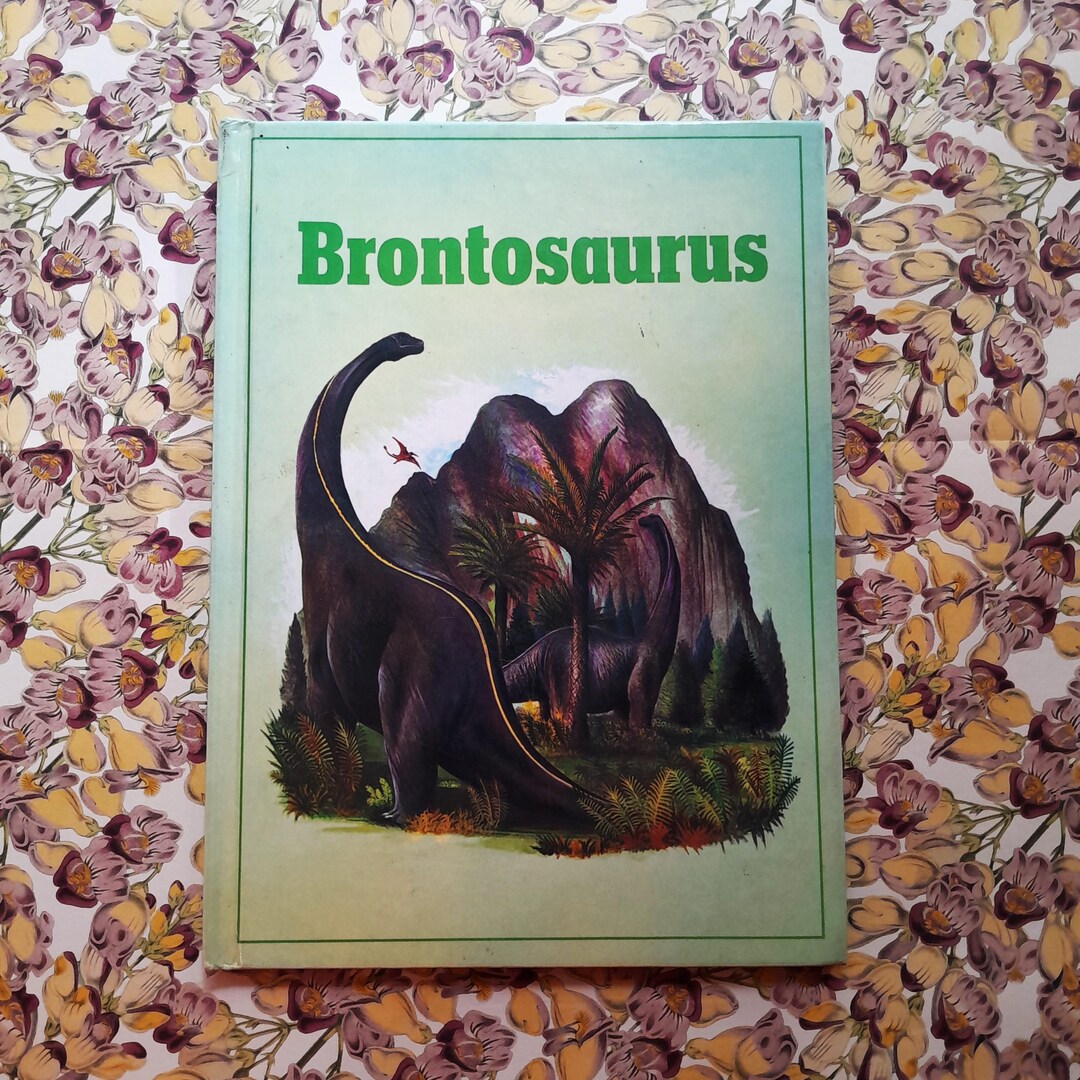 Vintage Children's Book ~ Brontosaurus by Angela Sheehan - Hardcover ...