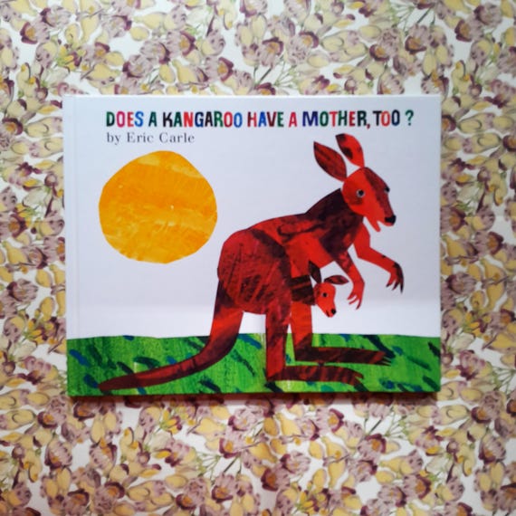 Does a Kangaroo Have a Mother, Too? by Eric Cale ~ Hardcover, 2000