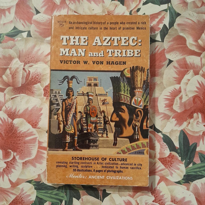 The Aztec: Man and Tribe by Victor W. Von Hagen ~ Mass Market Paperback ...