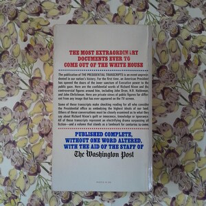 May include: A book cover with red and blue text on a white background, set against a floral pattern. The title is "THE MOST EXTRAORDINARY DOCUMENTS EVER TO COME OUT OF THE WHITE HOUSE." The text details The Presidential Transcripts.