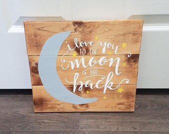 I Love You to the Moon & Back Sign