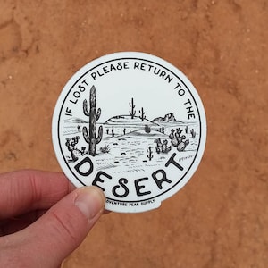 If Lost Please Return to the Desert - Funny Hiking Sticker, Vinyl Sticker, Waterproof, Zion, Moab, Arches, Mojave, Desert Sticker, Cactus