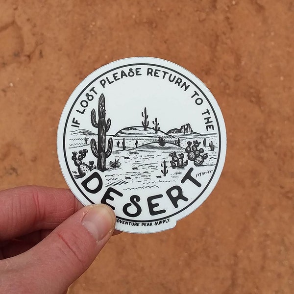 If Lost Please Return to the Desert - Funny Hiking Sticker, Vinyl Sticker, Waterproof, Zion, Moab, Arches, Mojave, Desert Sticker, Cactus